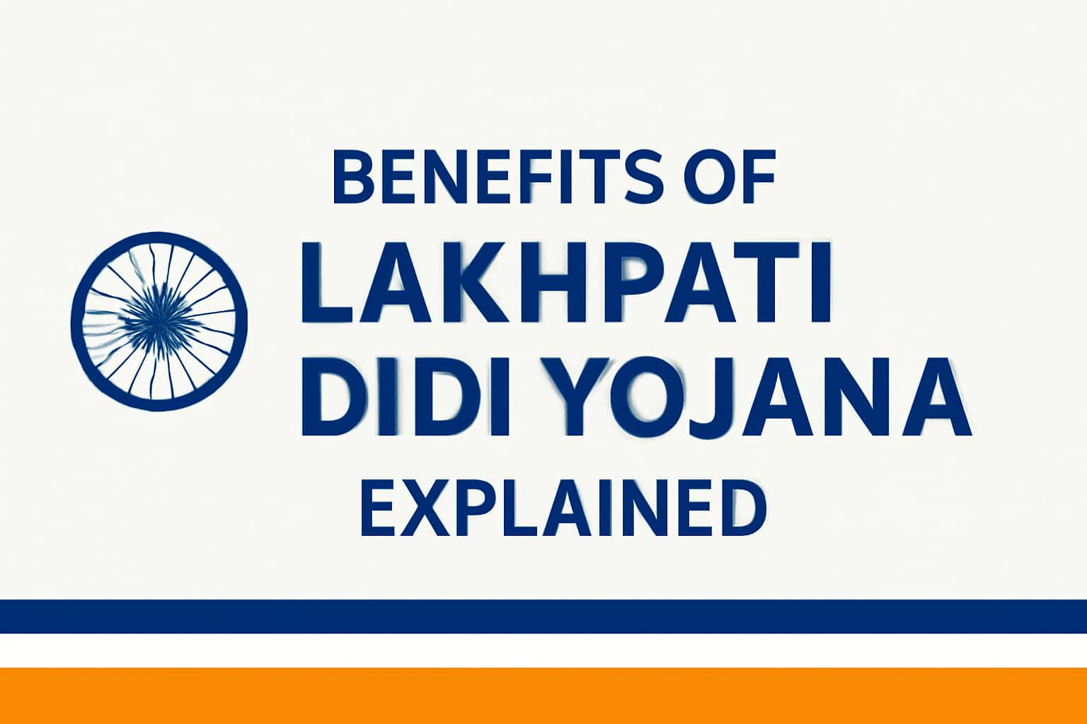 Benefits of Lakhpati Didi Yojana Explained