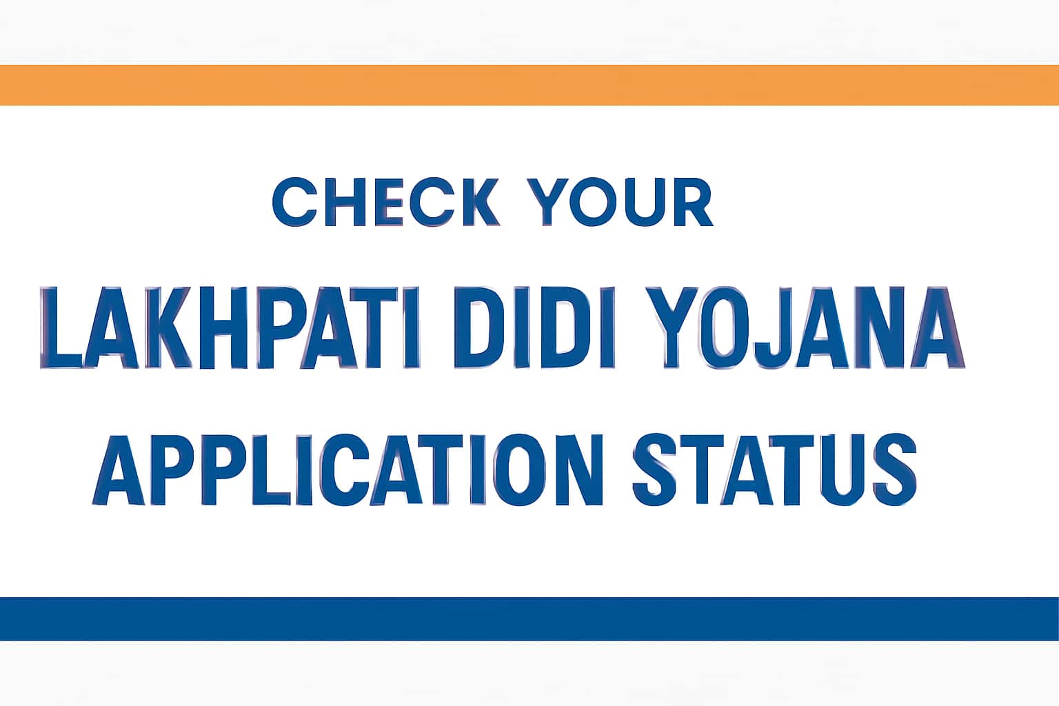 Check Your Lakhpati Didi Yojana Application Status