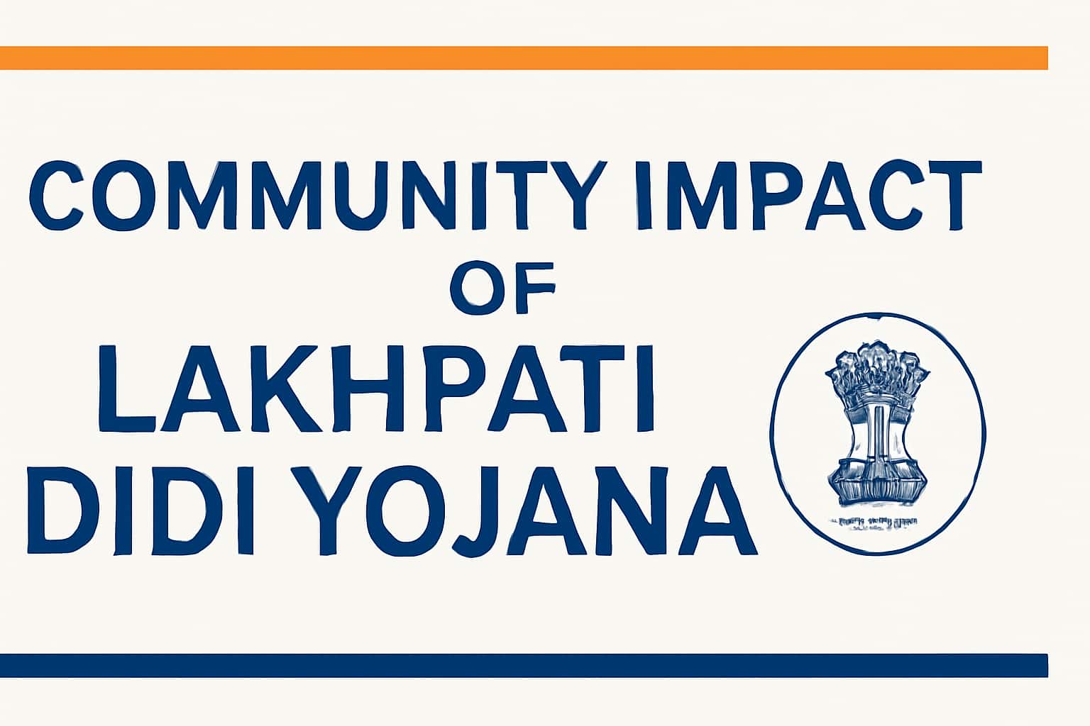 Community Impact of Lakhpati Didi Yojana